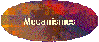 Mecanismes