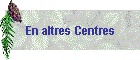 En altres Centres