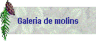 Galeria de molins