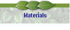 Materials