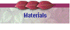 Materials