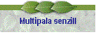 Multipala senzill