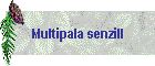 Multipala senzill