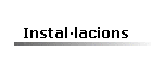 Installacions