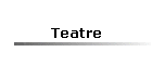 Teatre